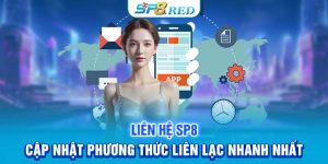 Liên Hệ SP8 - Cập Nhật Phương Thức Liên Lạc Nhanh Nhất